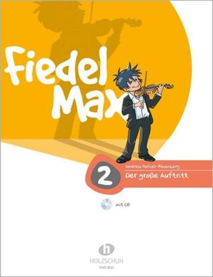 Fiedel-Max - Der gro?e Auftritt, Band 2, Andrea Holzer-Rhomberg