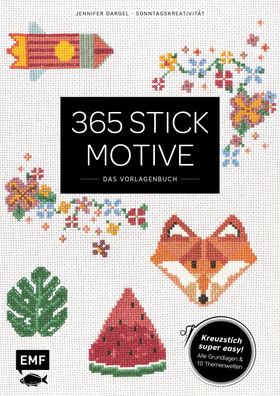365 Stickmotive - Das Vorlagenbuch, Jennifer Dargel