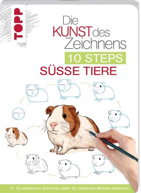 Die Kunst des Zeichnens 10 Steps - S??e Tiere, Justine Lecouffe