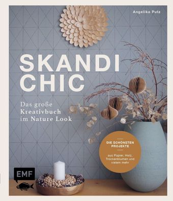 Skandi-Chic - Das gro?e Kreativbuch im Nature Look, Angelika Putz