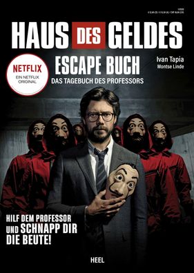 Haus des Geldes - Das Escape-Buch zur Netflix Erfolgsserie, Ivan Tapia