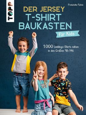 Der Jersey-T-Shirt-Baukasten f?r Kids, Franziska Fulvio