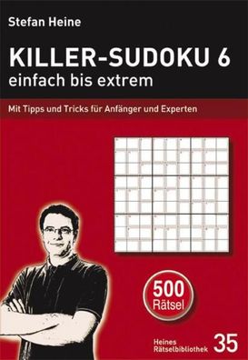 Killer-Sudoku 6 - einfach bis extrem, Stefan Heine