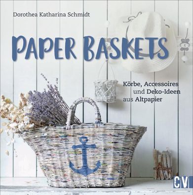 Paper Baskets, Dorothea Schmidt