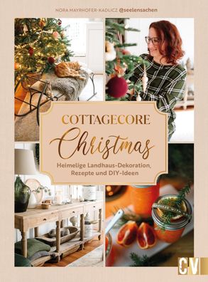 Cottagecore Christmas, Nora Mayrhofer-Kadlicz