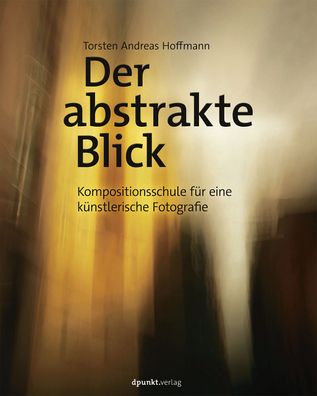 Der abstrakte Blick, Torsten Andreas Hoffmann