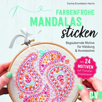 Farbenfrohe Mandalas sticken, Carina Envoldsen-Harris