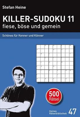 Killer-Sudoku 11 fiese, b?se und gemein, Stefan Heine