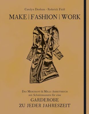 Make | Fashion | Work, Carolyn Denham