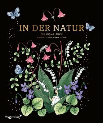 In der Natur - Ein Ausmalbuch, Maria Trolle
