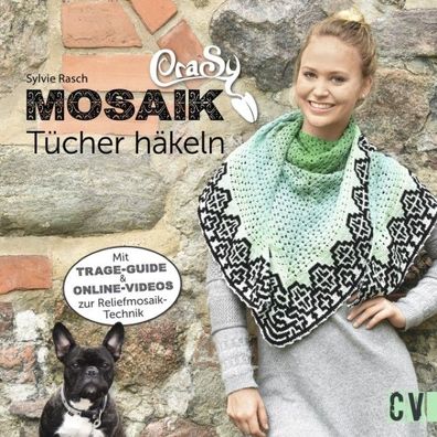 CraSy Mosaik - T?cher h?keln, Sylvie Rasch