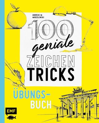100 geniale Zeichentricks - ?bungsbuch, Andreas M. Modzelewski