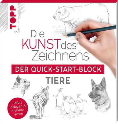 Die Kunst des Zeichnens Tiere. Der Quick-Start-Block, Frechverlag