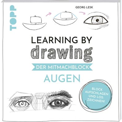 Learning by Drawing - Der Mitmachblock: Augen, Georg Lesk
