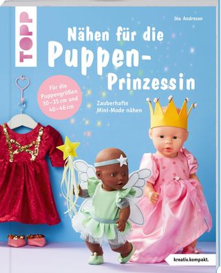 N?hen f?r die Puppen-Prinzessin (kreativ. kompakt.), Ina Andresen