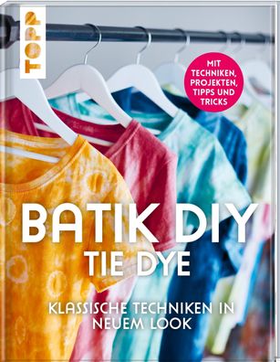 Batik DIY - Tie Dye, Lena Richter