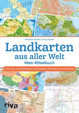 Landkarten aus aller Welt - Mein R?tselbuch, Georg Stadler