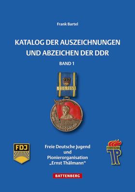 Katalog der Auszeichnungen und Abzeichen der DDR, Band 1, Frank Bartel