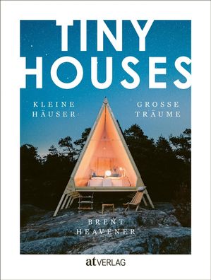 TINY HOUSES, Brent Heavener