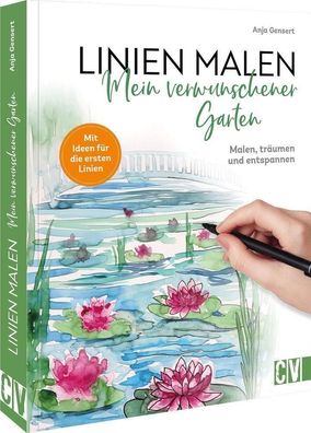 Linien malen - Mein verwunschener Garten, Anja Gensert