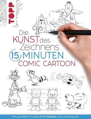 Die Kunst des Zeichnens 15 Minuten - Comic Cartoon, Frechverlag