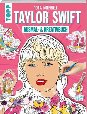 Das inoffizielle Taylor Swift Ausmal- und Kreativbuch, Frechverlag