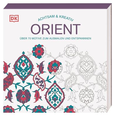 Achtsam & Kreativ. Orient, DK Verlag