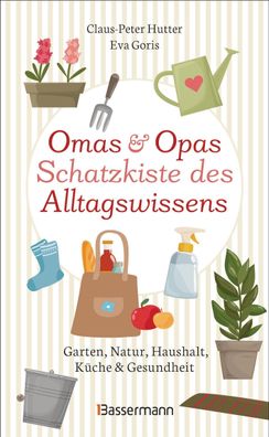 Omas und Opas Schatzkiste des Alltagswissens, Claus-Peter Hutter