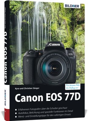 Canon EOS 77D - F?r bessere Fotos von Anfang an, Kyra S?nger