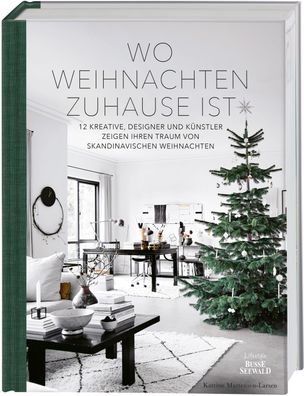 Wo Weihnachten zuhause ist. Skandinavisches Design zu Weihnachten, Katrine ...