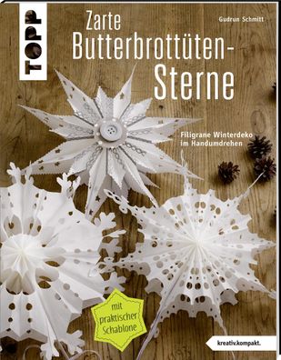 Zarte Butterbrott?tensterne (kreativ. kompakt.), Gudrun Schmitt