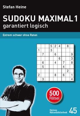 SUDOKU Maximal 1 - garantiert logisch, Stefan Heine