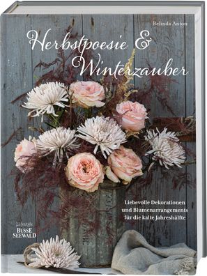 Herbstpoesie und Winterzauber, Belinda Anton