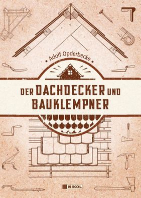 Der Dachdecker und Bauklempner, Adolf Opderbecke
