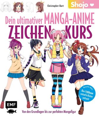 Dein ultimativer Manga-Anime-Zeichenkurs - Shojo - Von den Grundlagen bis z ...
