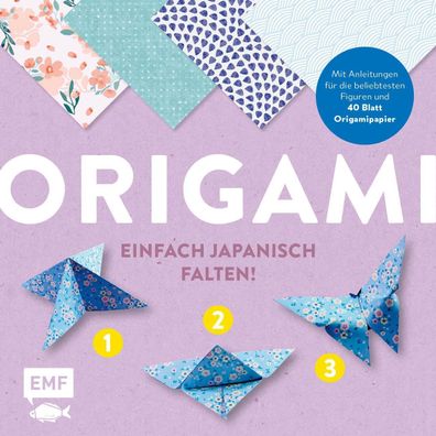 Origami - einfach japanisch falten!, Birgit Ebbert