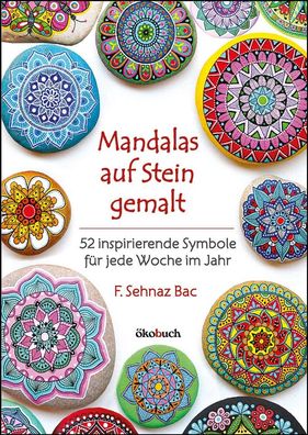 Mandalas auf Stein gemalt, F. Sehnaz Bac