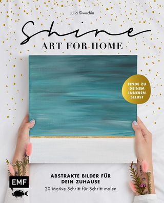 Shine - Art for Home, Julia Siwuchin