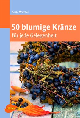 50 blumige Kr?nze, Beate Walther