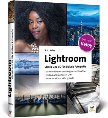 Lightroom Classic und CC f?r digitale Fotografie, Scott Kelby