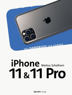iPhone 11 und iPhone 11 Pro, Markus Schelhorn