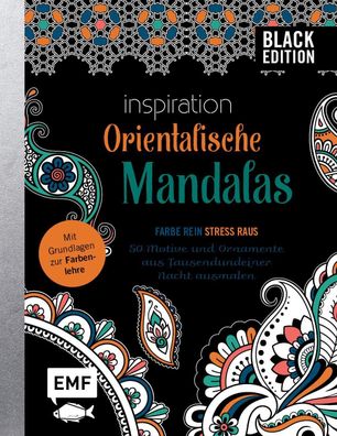 Black Edition: Orientalische Mandalas - 50 Motive und Ornamente aus Tausend ...