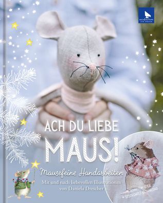Ach du liebe Maus!, Daniela Drescher