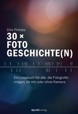 30 ? Fotogeschichte(n), Dirk Primbs