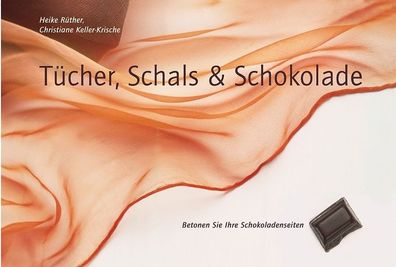 T?cher, Schals und Schokolade, Christiane Keller-Krische