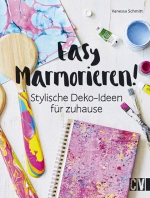 Easy Marmorieren!, Vanessa Schmitt