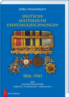 Deutsche milit?rische Dienstauszeichnungen 1816 - 1941, J?rg Nimmergut