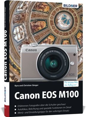 Canon EOS M100 - F?r bessere Fotos von Anfang an, Kyra S?nger