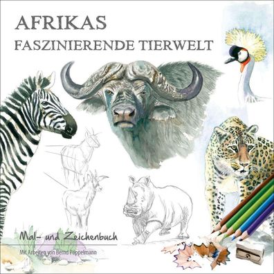 Afrikas faszinierende Tierwelt, Bernd P?ppelmann
