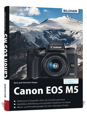 Canon EOS M5 - F?r bessere Fotos von Anfang an, Kyra S?nger